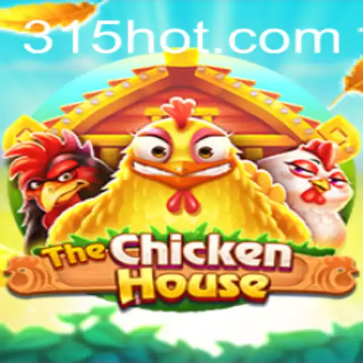 TheChickenHouse: Um Mergulho no Fascinante Universo do Jogo com 315.game